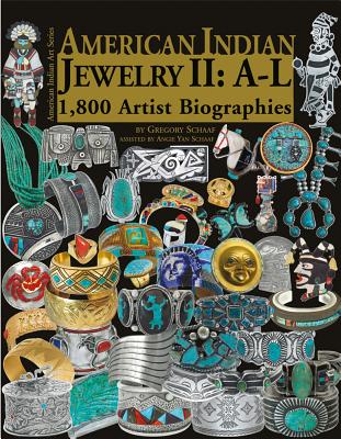 American Indian Jewelry II: A-L: 1,800 Artist Biographies - Schaaf, Gregory, and Schaaf, Angie