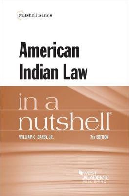 American Indian Law in a Nutshell - Jr., William C. Canby