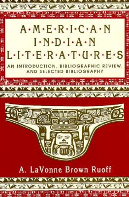 American Indian Literatures - Ruoff, A. LaVonne Brown