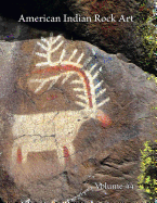 American Indian Rock Art, Volume 44