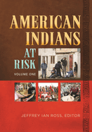 American Indians at Risk [2 Volumes]