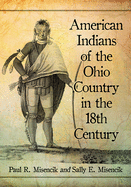 American Indians of the Ohio Country in the 18th Century