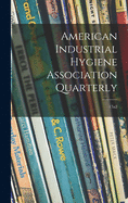 American Industrial Hygiene Association Quarterly; 17n2