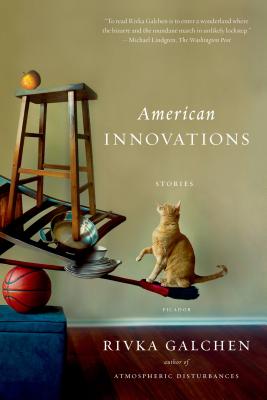 American Innovations - Galchen, Rivka