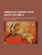 American Jewish Year Book Volume 8