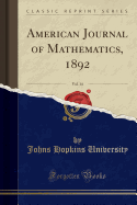 American Journal of Mathematics, 1892, Vol. 14 (Classic Reprint)