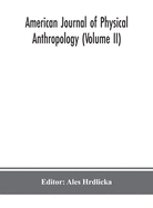 American journal of physical anthropology (Volume II)