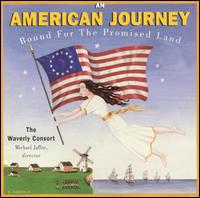 American Journey: Bound for the Promised Land - Waverly Consort