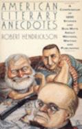 American Literary Anecdotes - Hendrickson, Robert
