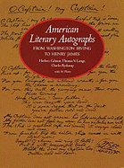 American Literary Autographs from Washington Irving to Henry James