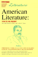 American Literature: 1930 to the Present - Bell, Arthur H, PhD, and Heiney, Donald W, and Downs, Lenthiel H