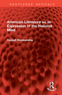 American Literature as an Expression of the National Mind