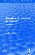 American Literature in Context: 1865-1900