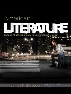 American Literature (Student): Cultural Influences of Early to Contemporary Voices - James, Stobaugh