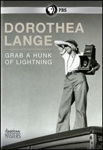American Masters: Dorothea Lange - Grab a Hunk of Lightning