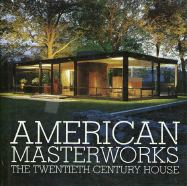 American Masterworks: The Twentieth Century House - Frampton, Kenneth, and Larkin, David