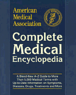 American Medical Association Complete Medical Encyclopedia - American Medical Association, and Leikin, Jerrold B, M.D., and Lipsky, Martin S