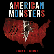 American Monsters: A History of Monster Lore, Legends, and Sightings in America