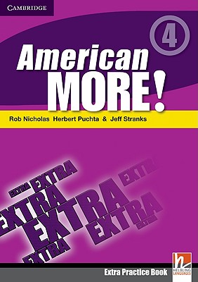 American More! Level 4 Extra Practice Book - Nicholas, Rob, and Puchta, Herbert, and Stranks, Jeff