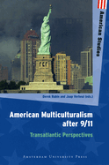 American Multiculturalism After 9/11: Transatlantic Perspectives