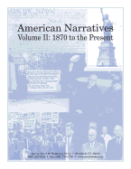 American Narratives Volume II: 1870 to the Present