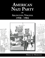 American Nazi Party in Arlington, Virginia 1958-1984