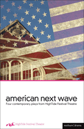 American Next Wave: Four Contemporary Plays from the Hightide Festival