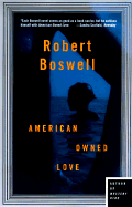 American Owned Love - Boswell, Robert