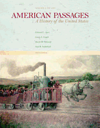 American Passages: A History in the United States, Volume I: To 1877