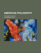 American Philosophy: The Early Schools