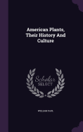 American Plants, Their History And Culture