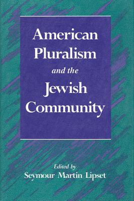 American Pluralism and the Jewish Community - Lipset, Seymour (Editor)