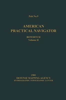 American Practical Navigator BOWDITCH 1981 Vol2 7x10 - Bowditch, Nathaniel
