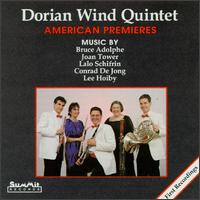 American Premieres - Dorian Wind Quintet; Elizabeth Mann (flute); Gerard Reuter (oboe); Jane Taylor (bassoon); Jerry Kirkbride (clarinet);...