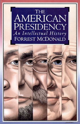 American Presidency: An Intellectual History - McDonald, Forrest