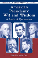 American Presidents' Wit and Wisdom: A Book of Quotations