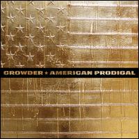 American Prodigal [Bonus Tracks] - Crowder