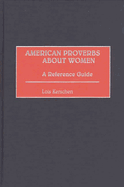 American Proverbs about Women: A Reference Guide