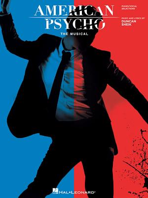 American Psycho: The Musical - Sheik, Duncan (Composer)