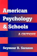 American Psychology and Schools: A Critique