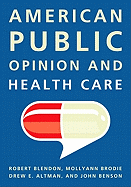 American Public Opinion and Health Care