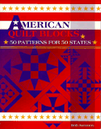 American Quilt Blocks: 50 Patterns for 50 States - Summers, Beth