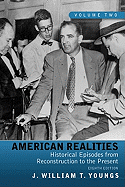 American Realities, Volume 2: Historical Episodes from Reconstruction to the Present