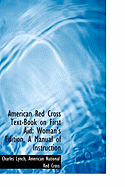 American Red Cross Text-Book on First Aid: Woman's Edition, a Manual of Instruction