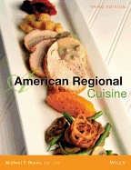 American Regional Cuisine - The International Culinary Schools at the Art Institutes, and Nenes, Michael F
