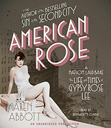 American Rose: A Nation Laid Bare: The Life and Times of Gypsy Rose Lee
