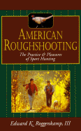 American Roughshooting - Roggenkamp, Edward K, III