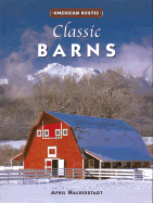 American Rustic: Classic Barns: American Rustic