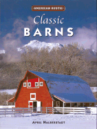 American Rustic: Classic Barns: American Rustic - Halberstadt, April