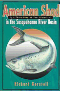 American Shad in the Susquehanna River Basin: A Three-Hundred-Year History